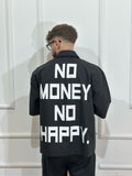 Camicia No Money No happy.